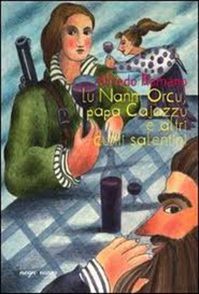 Immagine di Lu Nanni Orcu, papa Cajazzu e altri cunti salentini